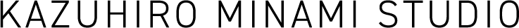 KAZUHIRO MINAMI STUDIO